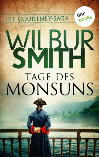 Wilbur Smith: Tage des Monsuns