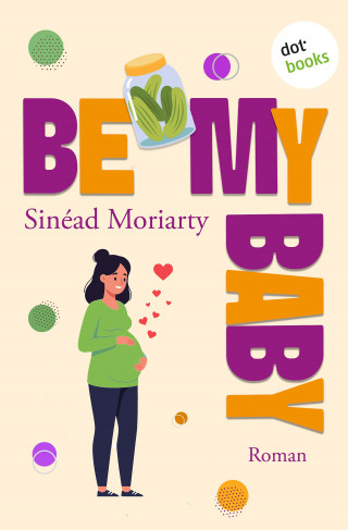 Sinead Moriarty: Be My Baby