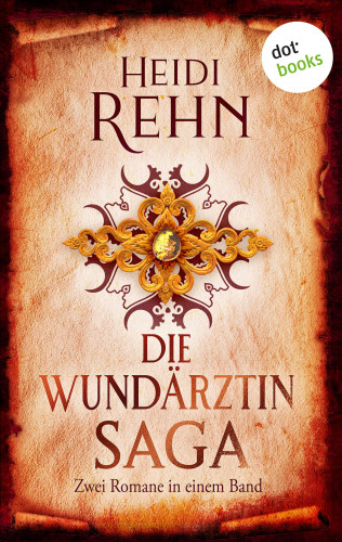 Heidi Rehn: Die Wundärztin-Saga