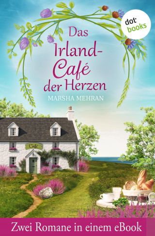 Marsha Mehran: Das Irland-Café der Herzen
