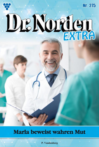 Patricia Vandenberg: Marla beweist wahren Mut