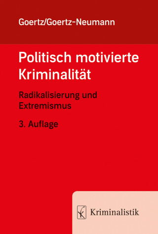 Stefan Goertz, Martina Goertz-Neumann: Politisch motivierte Kriminalität