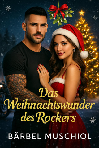 Bärbel Muschiol: Das Weihnachtswunder des Rockers