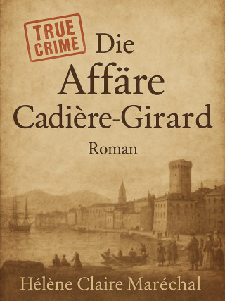 Hélène Claire Maréchal: Die Affäre Cadière-Girard