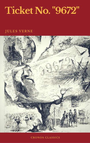 Jules Verne, Cronos Classics: Ticket No. "9672" (Cronos Classics)
