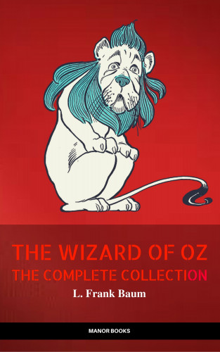 L. Frank Baum, Manor Books: Oz: The Complete Collection (The Greatest Fictional Characters of All Time)