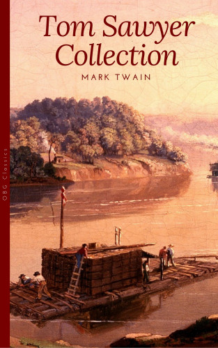 Mark Twain: Tom Sawyer Collection - All Four Books