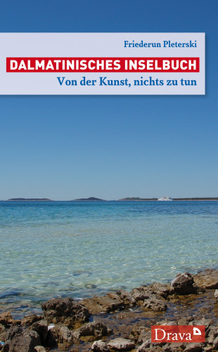 Friederun Pleterski: Dalmatinisches Inselbuch