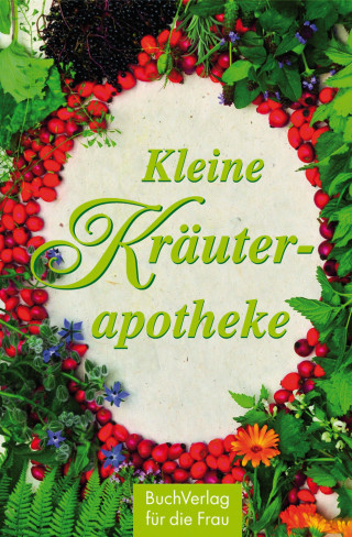 Heide Haßkerl: Kleine Kräuterapotheke