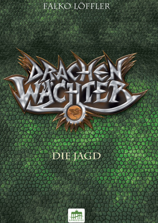 Falko Löffler: Drachenwächter - Die Jagd