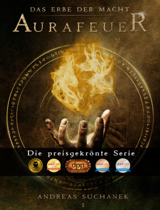 Andreas Suchanek: Das Erbe der Macht - Band 1: Aurafeuer (Urban Fantasy)