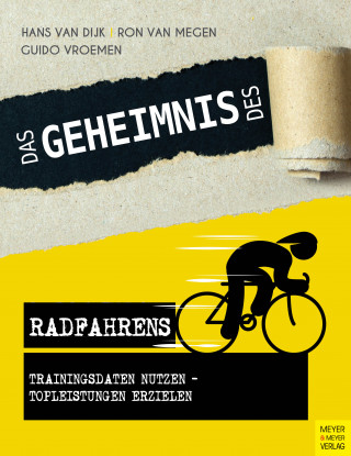 Hans van Dijk, Ron van Megen, Guido Vroemen: Das Geheimnis des Radfahrens