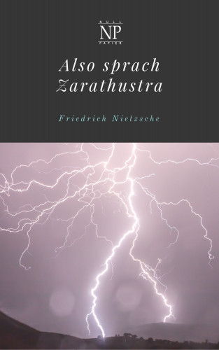 Friedrich Wilhelm Nietzsche: Also sprach Zarathustra