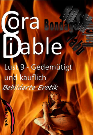 Cora Diable: Lust 9 - Gedemütigt und käuflich
