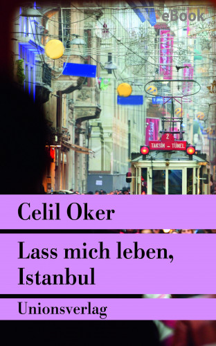 Celil Oker: Lass mich leben, Istanbul
