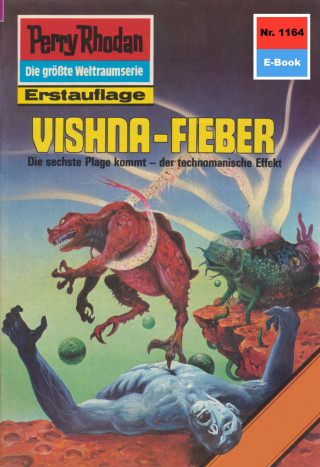 Arndt Ellmer: Perry Rhodan 1164: Vishna-Fieber