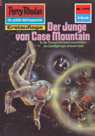 Kurt Mahr: Perry Rhodan 1177: Der Junge von Case Mountain