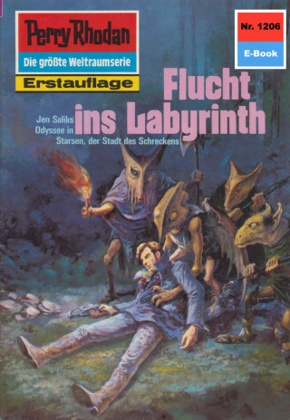 Clark Darlton: Perry Rhodan 1206: Flucht ins Labyrinth