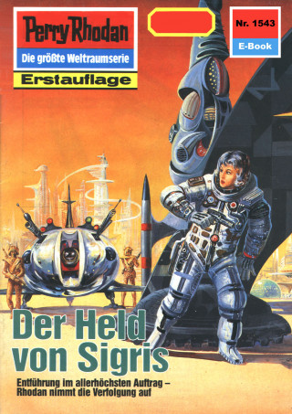 Arndt Ellmer: Perry Rhodan 1543: Der Held von Sigris