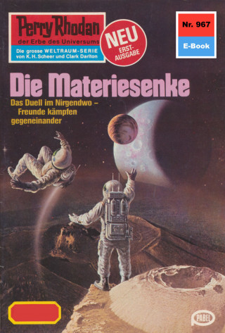 Clark Darlton: Perry Rhodan 967: Die Materiesenke