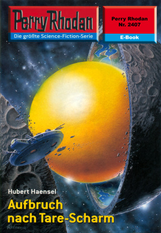 Hubert Haensel: Perry Rhodan 2407: Aufbruch nach Tare-Scharm