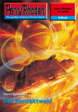 Horst Hoffmann: Perry Rhodan 2410: Der Kontaktwald