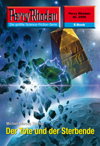 Michael Marcus Thurner: Perry Rhodan 2590: Der Tote und der Sterbende