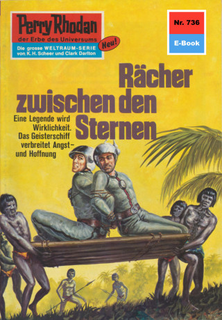 Clark Darlton: Perry Rhodan 736: Rächer zwischen den Sternen