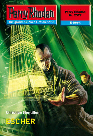 Christian Montillon: Perry Rhodan 2377: ESCHER