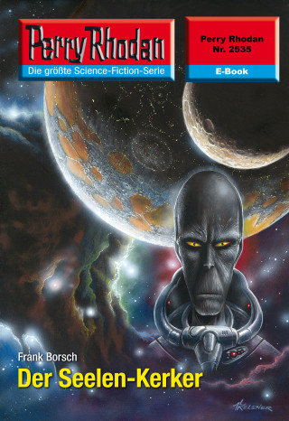 Frank Borsch: Perry Rhodan 2535: Der Seelen-Kerker