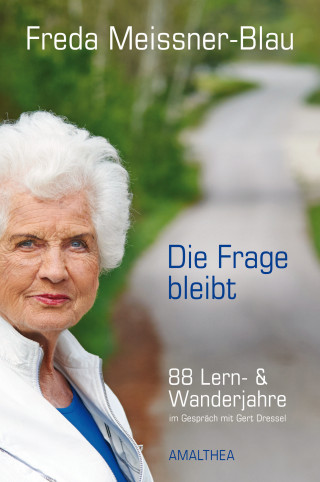 Freda Meissner-Blau: Die Frage bleibt