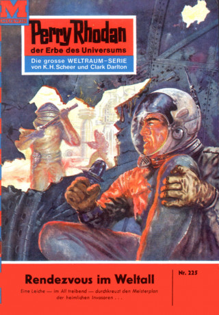 Kurt Mahr: Perry Rhodan 225: Rendezvous im All