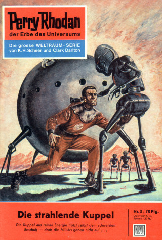 K.H. Scheer: Perry Rhodan 3: Die strahlende Kuppel