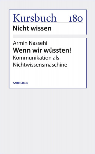 Armin Nassehi: Wenn wir wüssten!