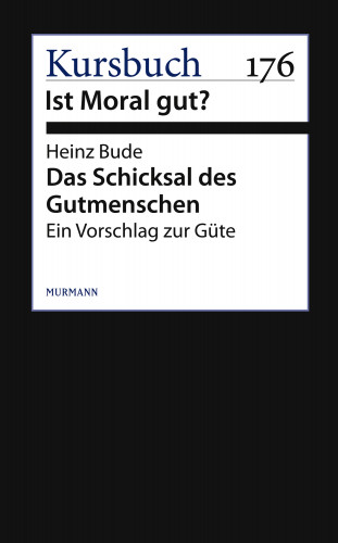 Heinz Bude: Das Schicksal des Gutmenschen