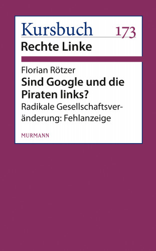 Florian Rötzer: Sind Google und die Piraten links?