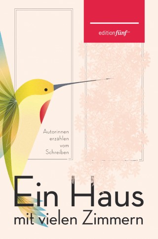 Margaret Atwood, Tania Blixen, Janet Frame, Nora Gomringer, Siri Hustvedt, Tove Jansson, Clarice Lispector, Annette Pehnt, Sylvia Plath, Judith Schalansky, Anna Seghers, Ali Smith, Antje Rávic Strubel, Virginia Woolf: Ein Haus mit vielen Zimmern