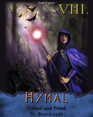 N. Bernhardt: Der Hexer von Hymal, Buch VIII: Freund und Feind