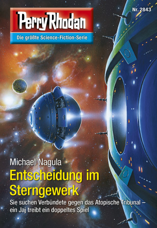 Michael Nagula: Perry Rhodan 2843: Entscheidung im Sterngewerk