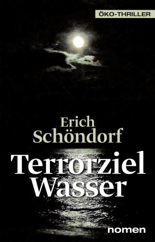 Erich Schöndorf: Terrorziel Wasser