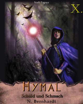N. Bernhardt: Der Hexer von Hymal, Buch X: Schuld und Schmach