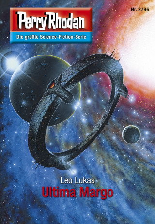 Leo Lukas: Perry Rhodan 2796: Ultima Margo