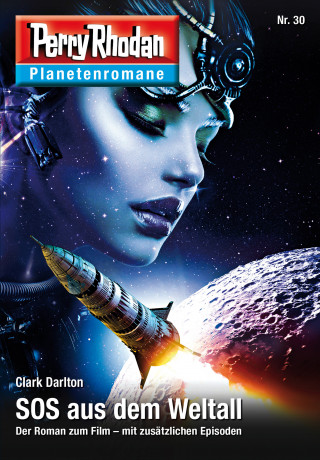 Clark Darlton: Planetenroman 30: SOS aus dem Weltall
