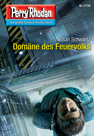 Susan Schwartz: Perry Rhodan 2738: Domäne des Feuervolks