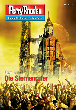 Uwe Anton: Perry Rhodan 2739: Die Sternenrufer