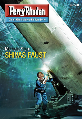 Michelle Stern: Perry Rhodan 2781: SHIVAS FAUST