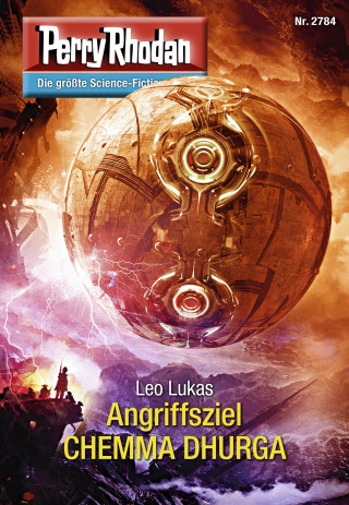 Leo Lukas: Perry Rhodan 2784: Angriffsziel CHEMMA DHURGA