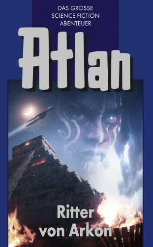 Hans Kneifel: Atlan 8: Ritter von Arkon (Blauband)