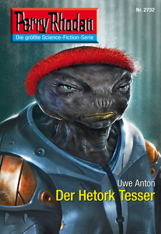 Uwe Anton: Perry Rhodan 2732: Der Hetork Tesser