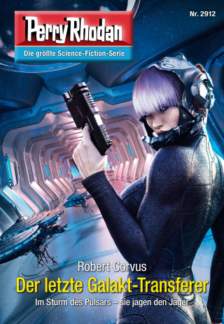 Robert Corvus: Perry Rhodan 2912: Der letzte Galakt-Transferer